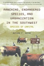 Ranching, Endangered Species, and Urbanization in the Southwest
