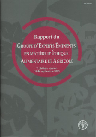 Rapport Du Groupe D'Experts Eminents En Matiere D'Etique Alimentaire Et Agricole