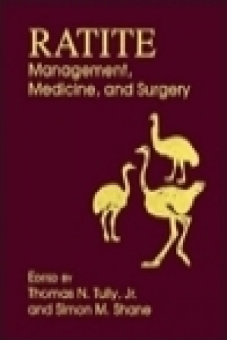 Ratite Management, Medicine and Surgery