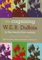 Re-Cognizing W. E. B. Dubois In The Twen: Essays On W. E. B. Dubois (H737/Mrc)