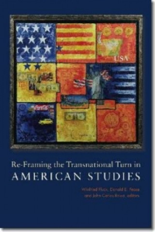 Re-Framing the Transnational Turn in American Studies