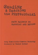 Reading and Teaching the Postcolonial