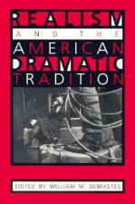 Realism and the American Dramatic Tradition