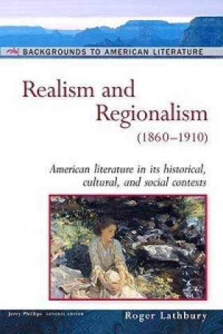 Realism and Regionalism, 1860-1910