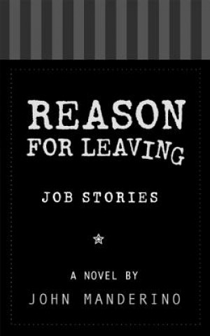 Reason for Leaving, Job Stories