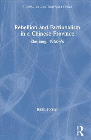 REBELLION and FACTIONALISM in a CHINESE PROVINCE