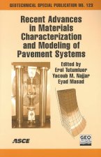 Recent Advances in Materials Characterization and Modeling of Pavement Systems