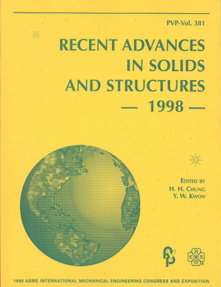 Recent Advances in Solids and Structures - 1998