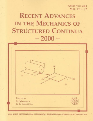 Recent Advances in the Mechanics of Structured Continua - 2000