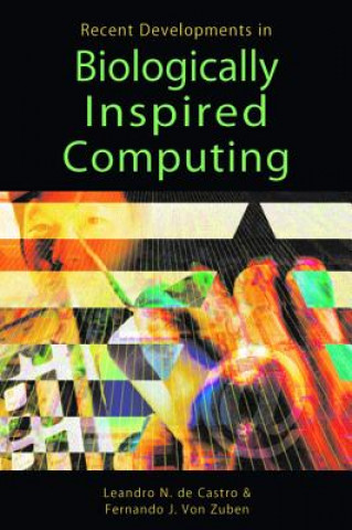Recent Developments in Biologically Inspired Computing