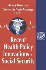 Recent Health Policy Innovations in Social Security