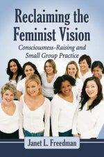 Reclaiming the Feminist Vision