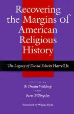 Recovering the Margins of American Religious History