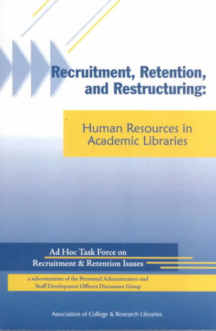 Recruitment Retention & Restructuring