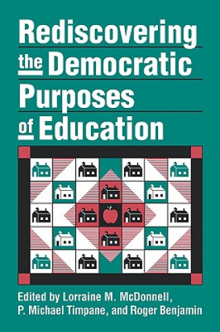 Rediscovering the Democratic Purposes of Education