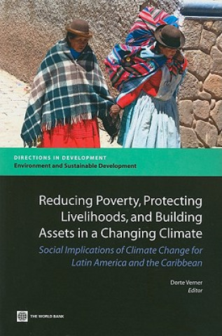 Reducing Poverty, Protecting Livelihoods and Building Assets in a Changing Climate