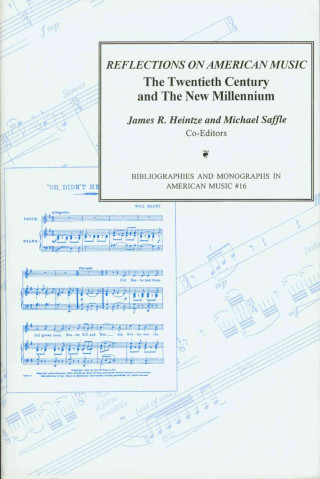 Reflections on American Music Collection of Essays Presented in Honor of the College Music Society
