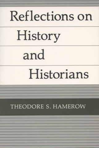 Reflections on History and Historians