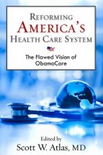 Reforming America's Health Care System