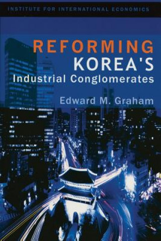 Reforming Korea`s Industrial Conglomerates