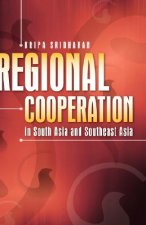 Regional Cooperation in South Asia and Southeast Asia