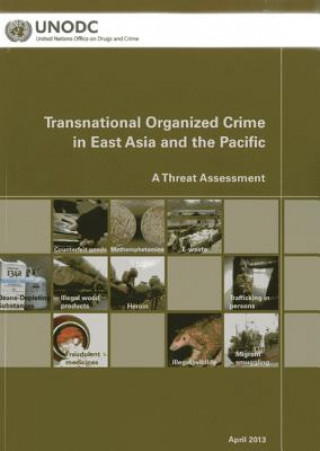 Regional Transnational Organized Crime Threat Assessment: East Asia and the Pacific