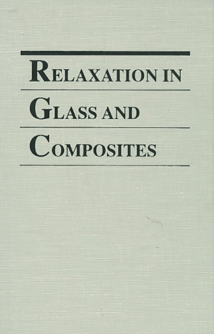 Relaxation in Glass and Composites