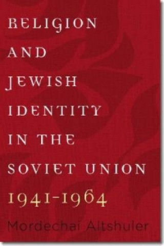 Religion and Jewish Identity in the Soviet Union, 1941-1964