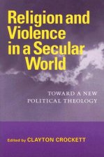 Religion and Violence in a Secular World