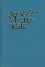 Remaking Micronesia