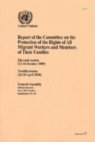 Report of the Committee on the Protection of the Rights of All Migrant Workers and Members of Their Families: Eleventh Session (12-16 October 2009), T