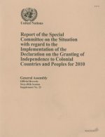 Report of the Special Committee on the Situation with Regard to the Implementation of the Declaration on the Granting of Independence to Colonial Coun