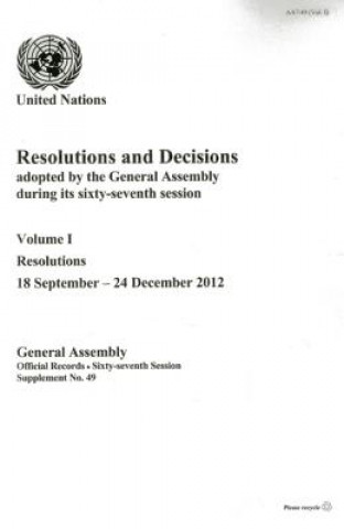 Resolutions and decisions adopted by the General Assembly during its sixty-seventh session