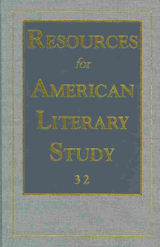 Resources for American Literary Study v. 32