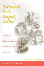 Retarded isn't Stupid, Mom