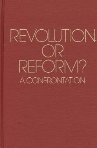 Revolution or Reform?