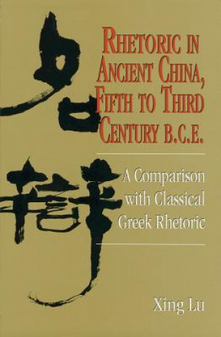 Rhetoric in Ancient China, Fifth to Third Century B.C.E