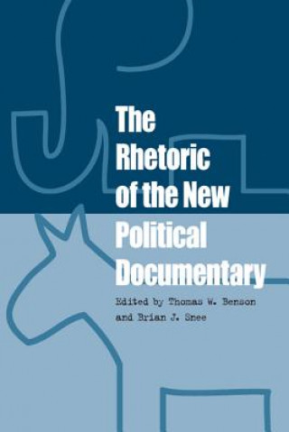 Rhetoric of the New Political Documentary