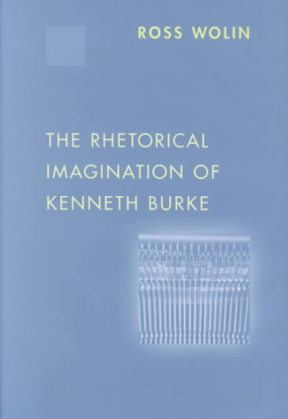 Rhetorical Imagination of Kenneth Burke
