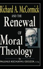 Richard A.McCormick and the Renewal of Moral Theology