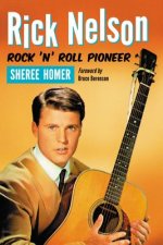 Rick Nelson, Rock 'n' Roll Pioneer