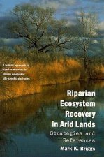 Riparian Ecosystem Recovery in Arid Lands