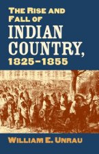 Rise and Fall of Indian Country, 1825-1855