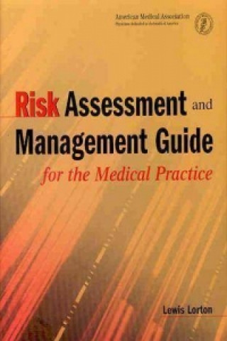 Risk Assessment and Management Guide for the Medical Practice