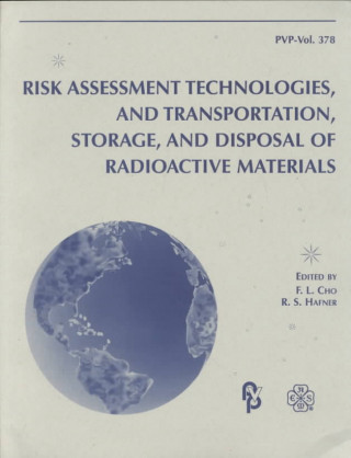 Risk Assessment Technologies, and Transportation, Storage, and Disposal of Radioactive Materials