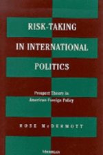 Risk-taking in International Politics