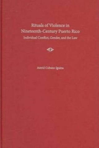 Rituals of Violence in Nineteenth-century Puerto Rico