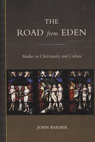 ROAD FROM EDEN STUDIES IN CHRISTIAN
