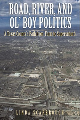Road, River, and Ol' Boy Politics
