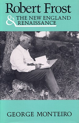 Robert Frost and the New England Renaissance